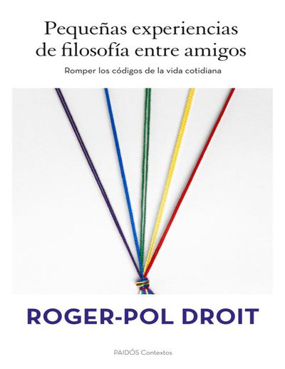 Pequeñas experiencias de filosofía entre amigos. Romper los códigos de la vida cotidiana.jpg